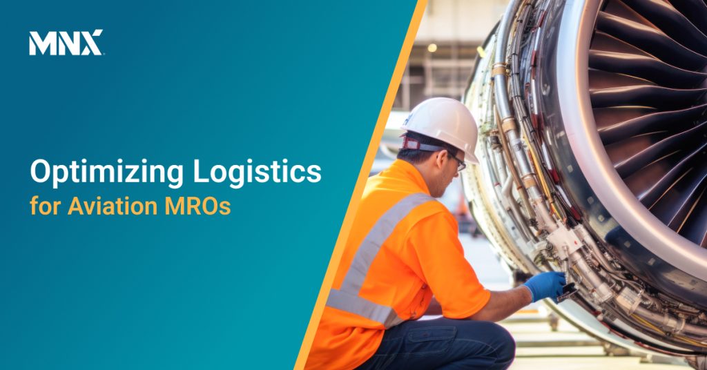 Optimizing Logistics for Aviation MROs Optimizing Logistics for Aviation MROs